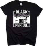 Load image into Gallery viewer, Black Marriage Is Dope
