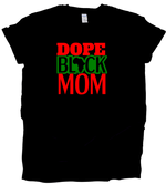 Load image into Gallery viewer, Dope Black Mom
