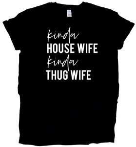 House Wife, Thug Wife